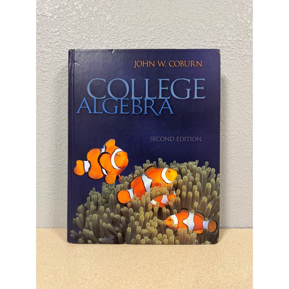 College Algebra Second Edition John W Coburn McGraw Hill Hardcover 9780073519418
